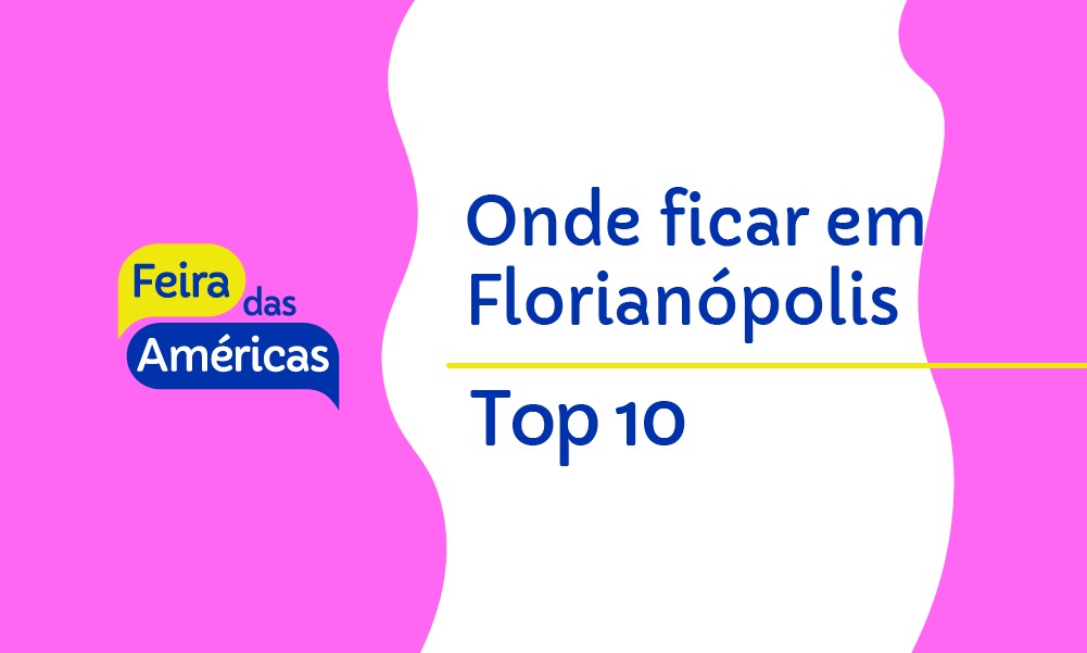 Onde Ficar em Florianópolis? | Top 10 Melhores Lugares