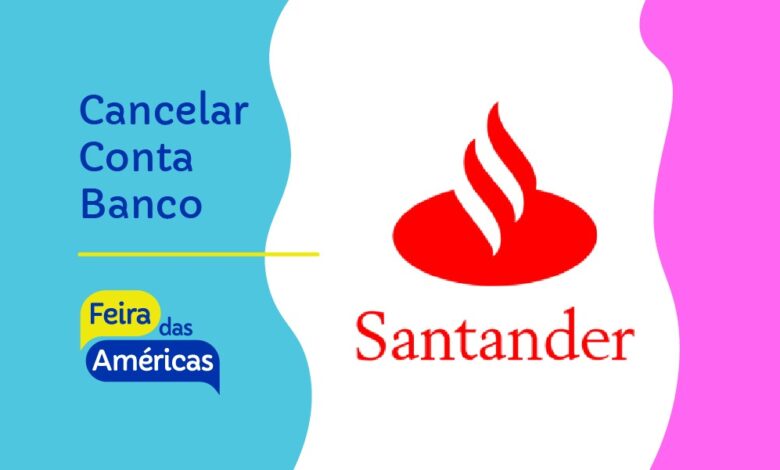 Cancelar Conta Banco Santander