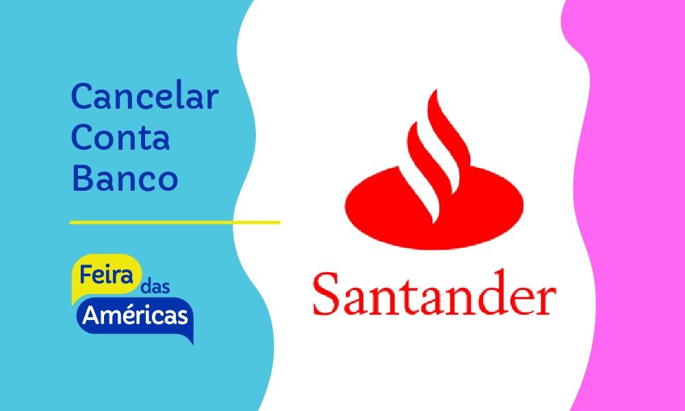 Cancelar Conta Banco Santander – Como Fazer ?