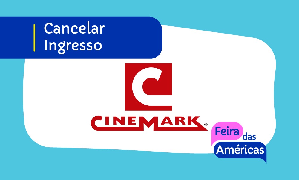 Cancelar Ingresso CINEMARK – Cancelamento Site e APP