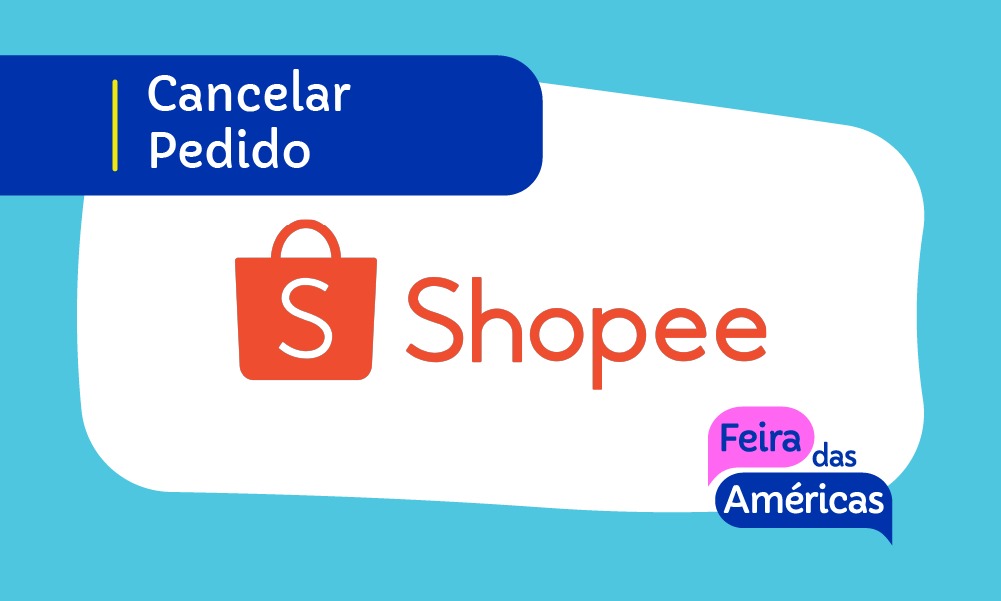 Cancelar Pedido Shopee – Site, APP e Telefone
