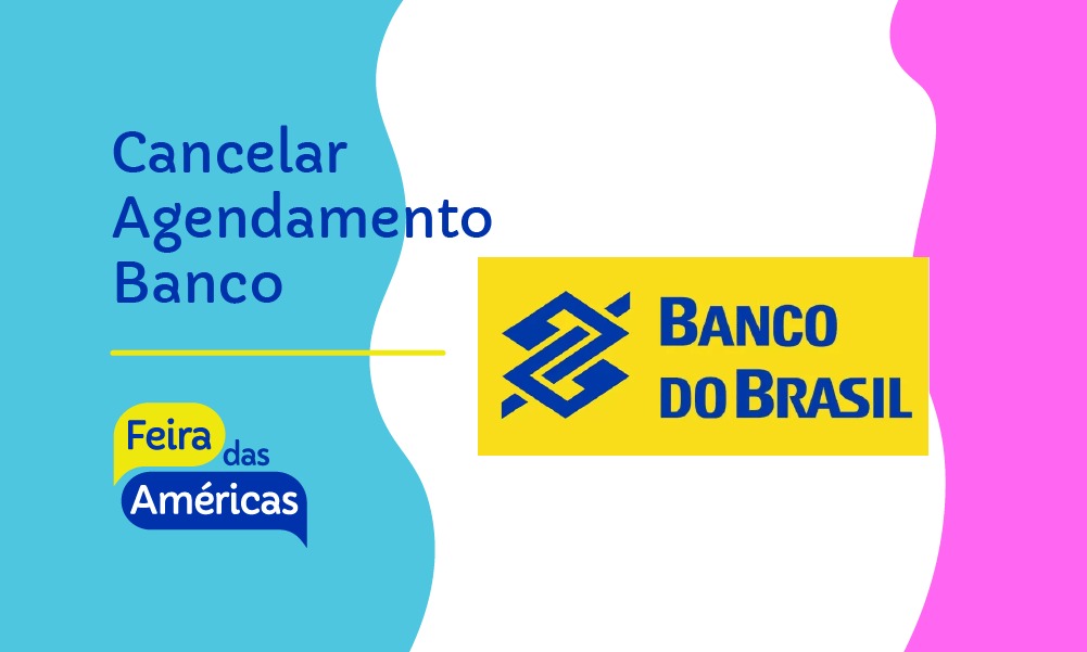 Cancelar Agendamento Banco do Brasil – Aplicativo e Telefone