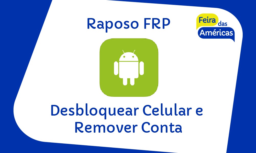 Raposo FRP – Desbloquear Celular e Remover Conta